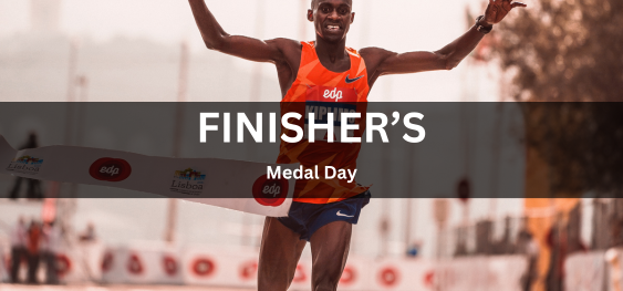 Finisher’s Medal Day [फ़िनिशर पदक दिवस]